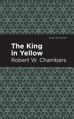 The King in Yellow - Chambers, Robert W.