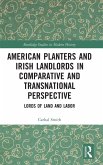 American Planters and Irish Landlords in Comparative and Transnational Perspective