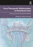 From Therapeutic Relationships to Transitional Care