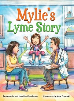 Mylie's Lyme Story - Castellanos, Alexandra; Castellanos, Madeline