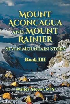 Mount Aconcagua and Mount Rainier Seven Mountain Story - Glover Mts, Walter