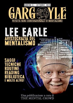 Gargoyle - Rivista non convenzionale di Mentalismo - n. 6 - Lattarulo, Aroldo; Filippini, Matteo; Ferrari, Federico