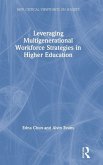 Leveraging Multigenerational Workforce Strategies in Higher Education
