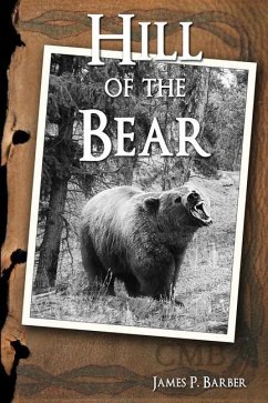 Hill of the Bear - Barber, James P.