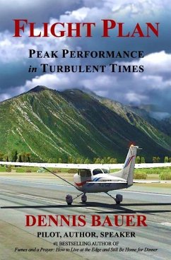 Flight Plan: Peak Performance in Turbulent Times - Bauer, Dennis