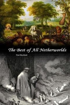 The Best of All Netherworlds - Buchheit, Paul J.