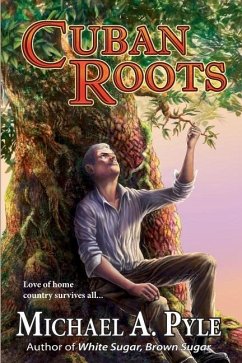 Cuban Roots - Pyle, Michael A.