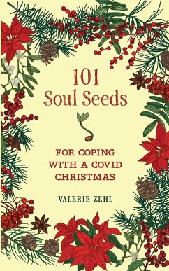 101 Soul Seeds for Coping with a Covid Christmas - Zehl, Valerie