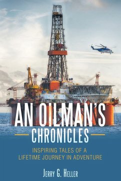 An Oilman's Chronicles - Heller, Jerry G.