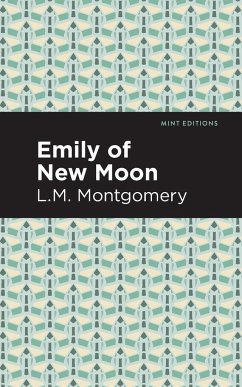 Emily of New Moon - Montgomery, L. M.