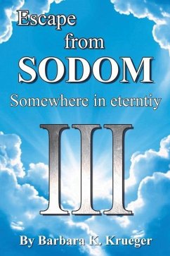 Escape From SODOM: Somewhere in Eternity - Krueger, Barbara K.