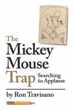 The Mickey Mouse Trap: Searching For Applause - Travisano, Ron