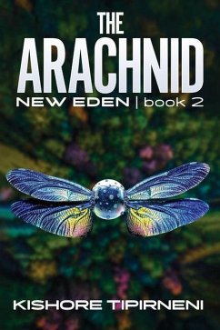 The Arachnid: New Eden - book 2 - Tipirneni, Kishore