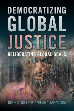 Democratizing Global Justice - Dryzek, John S.; Tanasoca, Ana