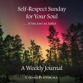Self-Respect Sunday for Your Soul . . . If You Love an Addict