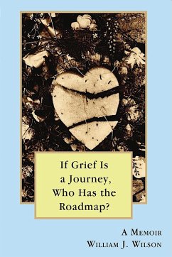 If Grief is a Journey, Who Has the Roadmap? - Wilson, William