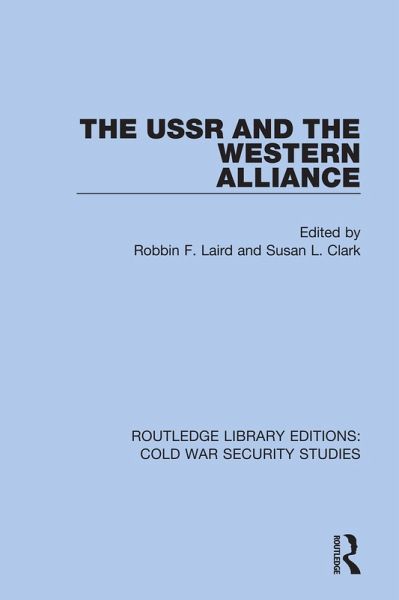 The USSR and the Western Alliance (eBook, ePUB) The USSR and the Western Alliance (eBook, ePUB)