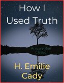 How I Used Truth (eBook, ePUB)
