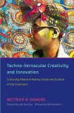 Techno-Vernacular Creativity and Innovation