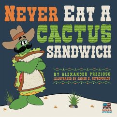 Never Eat a Cactus Sandwich - Prezioso, Alexander