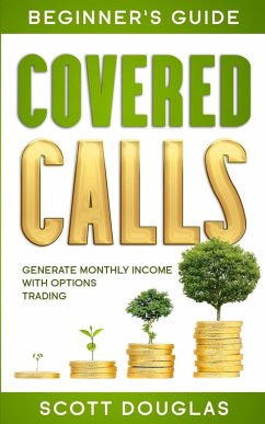 Covered Calls Beginner's Guide - Douglas, Scott