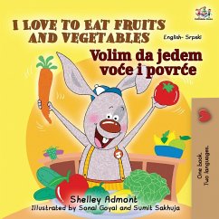 I Love to Eat Fruits and Vegetables (English Serbian Bilingual Book for Kids - Latin alphabet) - Admont, Shelley; Books, Kidkiddos
