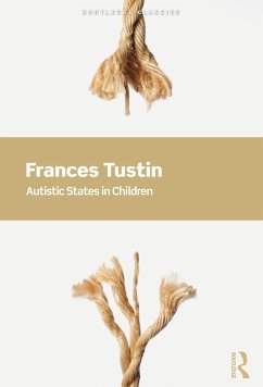 Autistic States in Children - Tustin, Frances