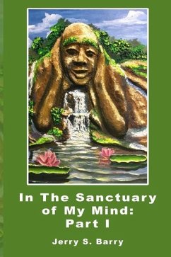 In The Sanctuary of My Mind: Part I - Barry, Jerry S.