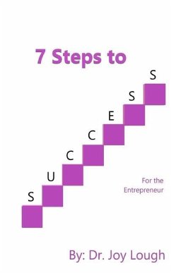 7 Steps to Success: For the Entrepreneur - Lough, Joy