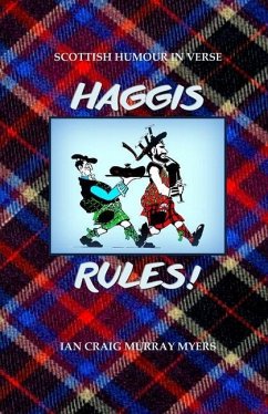 Haggis Rules!: Scottish Humour in Verse - Myers, Ian Craig Murray