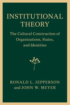 Institutional Theory - Jepperson, Ronald L. (University of Tulsa); Meyer, John W. (Stanford University, California)