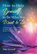 How to Help Yourself to Be Who You Want... - Bild 1