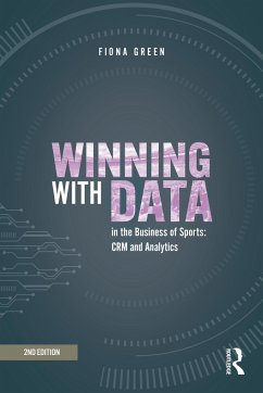 Winning with Data in the Business of Sports - Green, Fiona