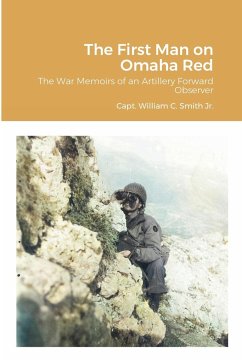 The First Man on Omaha Red - Smith Jr., William C.; Smith, William E.; Trinity, Philip M.
