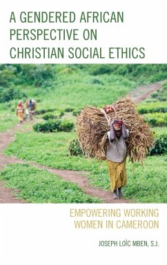 A Gendered African Perspective on Christian Social Ethics - Loïc Mben, S. J. Joseph