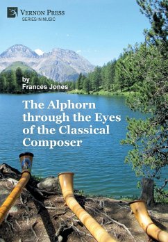 The Alphorn through the Eyes of the Classical Composer (B&W) - Jones, Frances