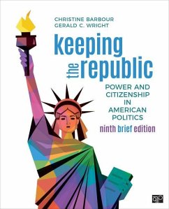 Keeping the Republic: Power and Citizenship in American Politics - Brief Edition - Barbour, Christine; Wright, Gerald