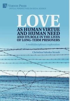 Love as human virtue and human need and its role in the lives of long-term prisoners - Straub, Christina Valeska