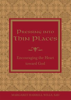 Pressing Into Thin Places - Wills, Margaret Harrell