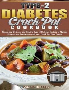 Type-2 Diabetes Crock Pot Cookbook - Herrera, Andrew