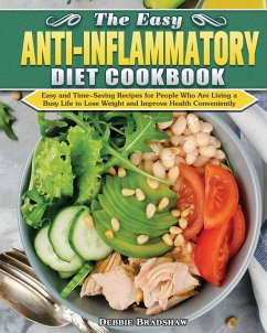 The Easy Anti-inflammatory Diet Cookbook - Bradshaw, Debbie