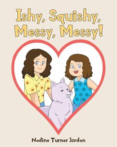 Ishy, Squishy, Messy, Messy! - Turner Jordan, Nadine