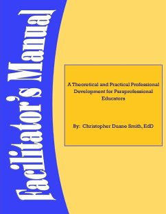 A Theoretical and Practical Professional Development for Paraprofessional Educators - Smith, Edd Christopher