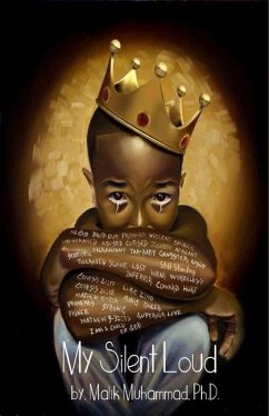 My Silent Loud: The Voice Inside Every Little Black Boy - Muhammad, Malik