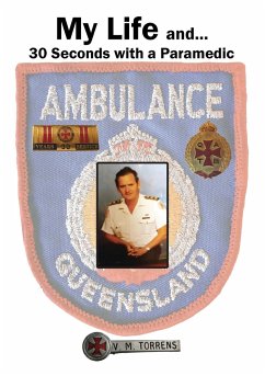 My Life and... 30 Seconds with a Paramedic - Torrens, Victor M