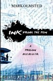Ink from the Pen: A Prison Memoir