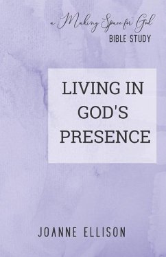 Living in God's Presence - Ellison, Joanne