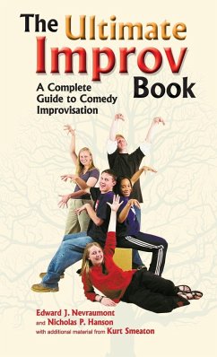 Ultimate Improv Book - Nevraumont, Edward J.; Smeaton, Kurt; Hanson, Nicholas P.