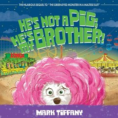 He's Not A Pig; He's My Brother! - Tiffany, Mark