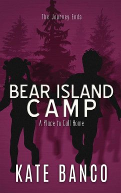 Bear Island Camp A Place to Call Home - Banco, Kate